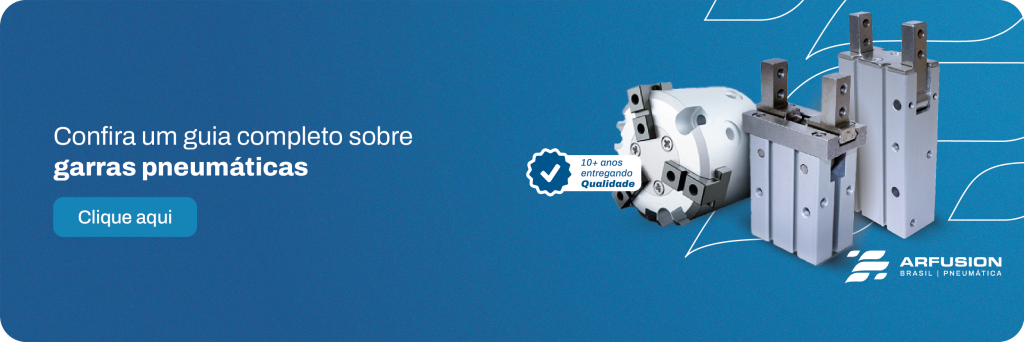 Garras Pneumáticas e Atuadores Rotativos: como aplicar esses componentes na automação industrial